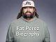 Fat Perez Biography