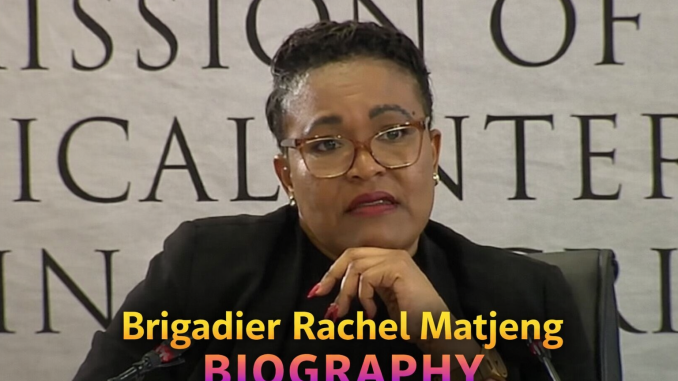 Brigadier Rachel Matjeng Biography