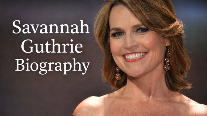Savannah Guthrie Biography