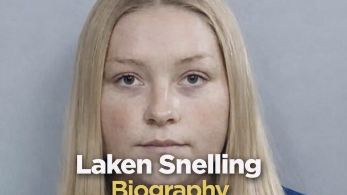 Laken Snelling Biography