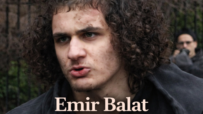 Emir Balat Biography
