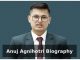 Anuj Agnihotri Biography