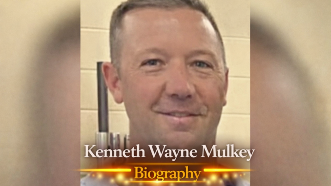 Kenneth Wayne Mulkey Biography